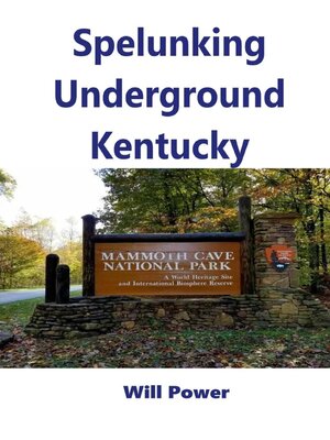 cover image of Spelunking: Underground Kentucky